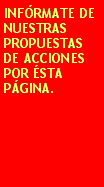 Text Box: INFRMATE DE NUESTRAS PROPUESTAS DE ACCIONES POR STA PGINA.